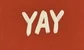 yay